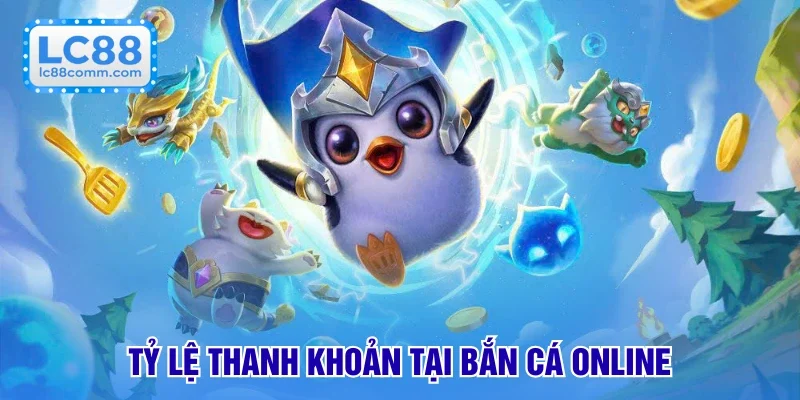 Tỷ lệ thưởng cao tại game bắn cá online
